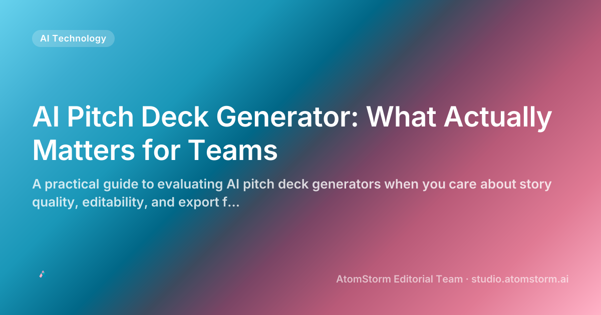 AI Pitch Deck Generator Guide for Teams | AtomStorm
